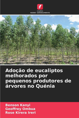 AdoÃ§Ã£o de eucaliptos melhorados por pequenos produtores de Ã¡rvores no QuÃ©nia