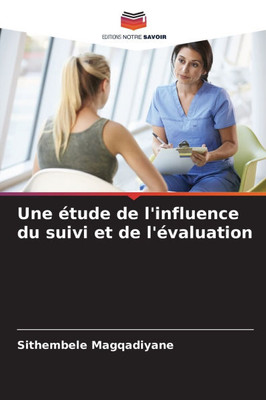 Une Ã©tude de l'influence du suivi et de l'Ã©valuation