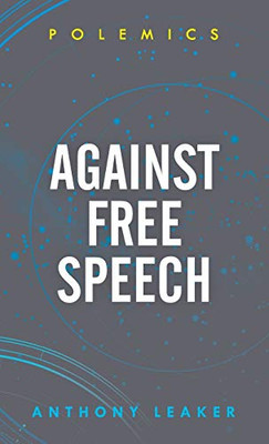 Against Free Speech - 9781786608543