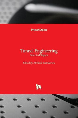 Tunnel Engineering : Selected Topics