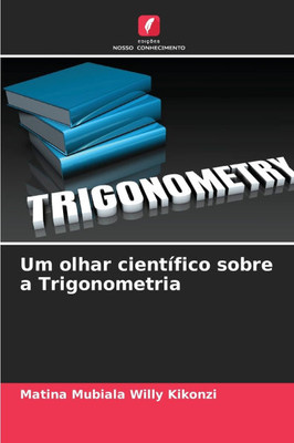 Um olhar científico sobre a Trigonometria