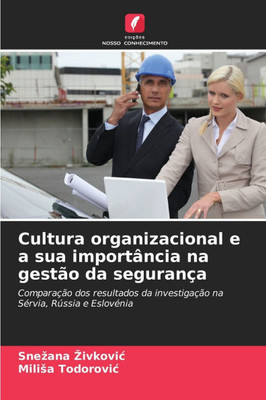 Cultura organizacional e a sua importÃ¢ncia na gestÃ£o da seguranÃ§a