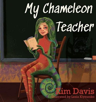 My Chameleon Teacher - 9781949635676