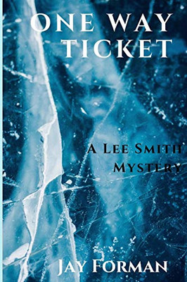 One Way Ticket : A Lee Smith Mystery