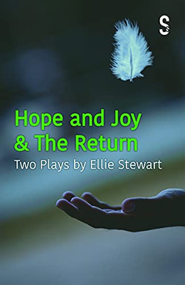 Hope and Joy & the Return: Two Plays