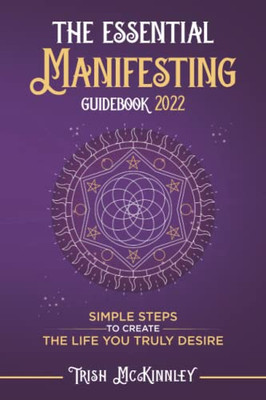The Essential Manifesting Guide 2022