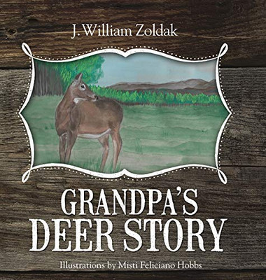 Grandpa's Deer Story - 9781948018821