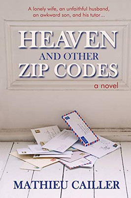 Heaven and Other Zip Codes : A Novel