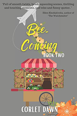 Bee-Coming : Bee's Flowers: Book Two