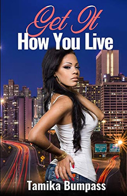 Get It How You Live : Second Edition