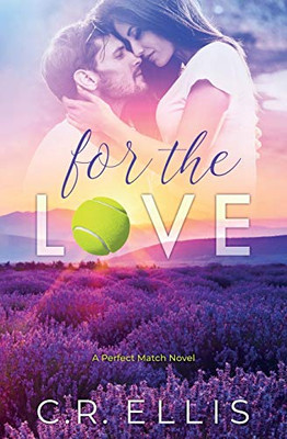 For the Love : A Perfect Match Novel
