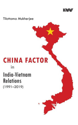 China Factor in India-Vietnam Relations (1991-2019)