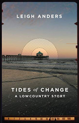 Tides of Change : A Lowcountry Story