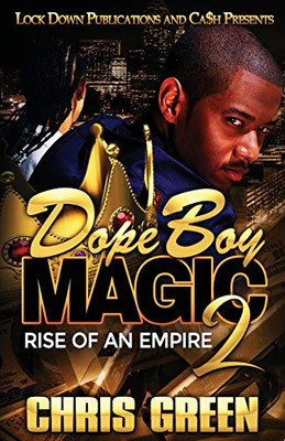 Dope Boy Magic 2 : Rise of an Empire