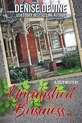 Unfinished Business : A Cozy Mystery