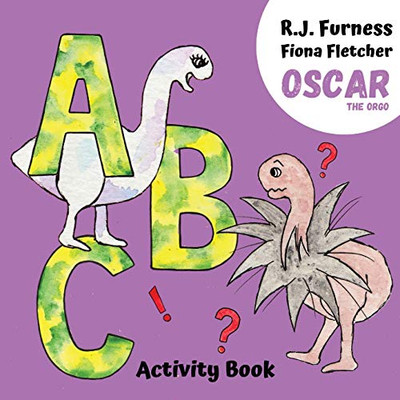 A B C (Oscar The Orgo Activity Book)