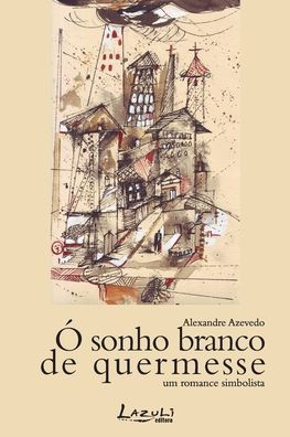 Ã“ Sonho Branco de Quermesse