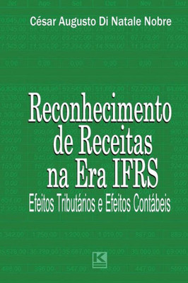 Receitas na Era IFRS: Efeitos tributários e efeitos contábeis