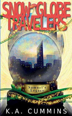 Snow Globe Travelers: Samuel's Legacy