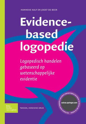 Evidence-Based Logopedie: Logopedisch Handelen Gebaseerd Op Wetenschappelijke Evidentie