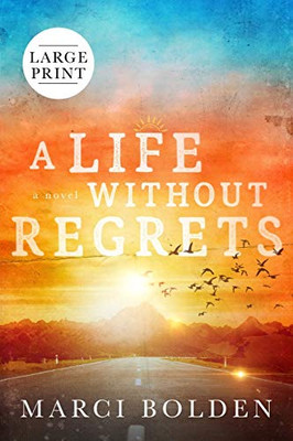A Life Without Regrets (LARGE PRINT)
