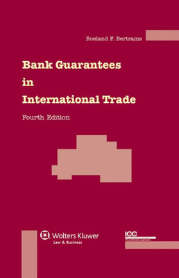 Bank Guarantees in International Trade - 4th Revised Edition