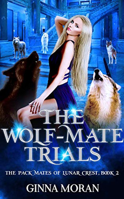 The Wolf-Mate Trials - 9781951314347