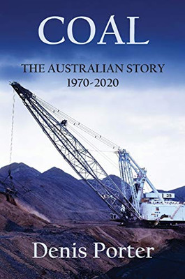 Coal - The Australian Story 1970-2020