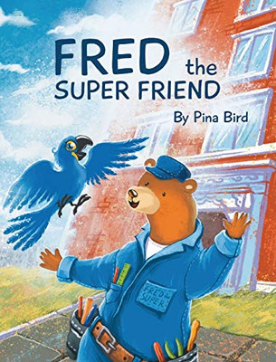 Fred the Super Friend - 9781734732108