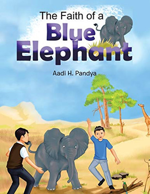 The Faith of a Blue Elephant : Book 2