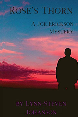 Rose's Thorn : A Joe Erickson Mystery