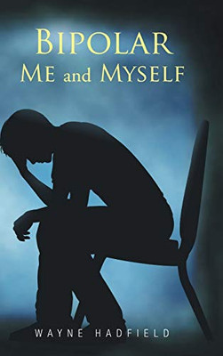 Bipolar Me and Myself - 9781728399010