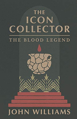 The Icon Collector : The Blood Legend