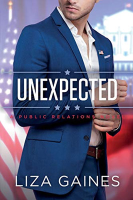 Unexpected : A Public Relations Novel