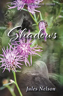 Shadows : Book One of Shadows of Home