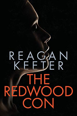 The Redwood Con : A Suspense Thriller