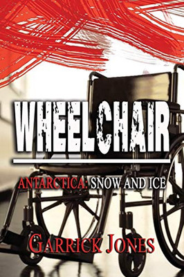 Wheelchair : Antarctica. Snow and Ice