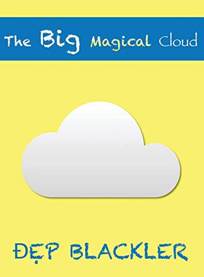 The Big Magical Cloud - 9781777104405