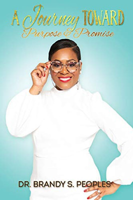 A Journey Towards Purpose and Promise