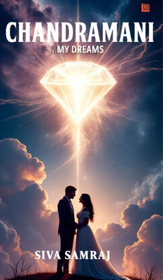 Chandramani-My Dreams The Kohinoor Saga