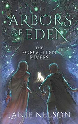 Arbors of Eden : The Forgotten Rivers