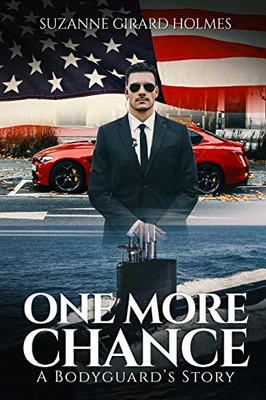 One More Chance : A Bodyguard's Story