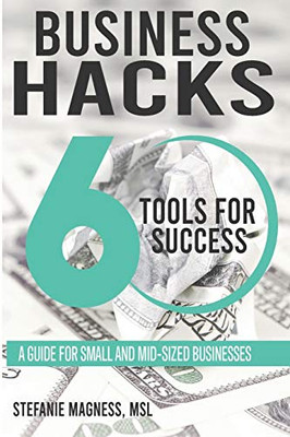 Business Hacks...60 Tools for Success