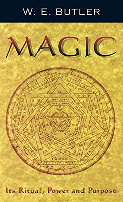 MAGIC : Its Ritual, Power and Purpose