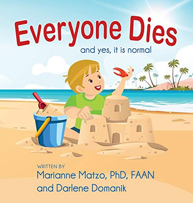 Everyone Dies : And Yes, It is Normal