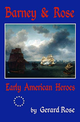 Barney & Rose : Early American Heroes