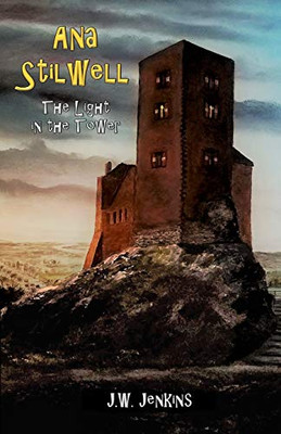 Ana Stilwell - the Light in the Tower
