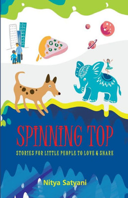 SPINNING TOP Stories Little People To Love & Share
