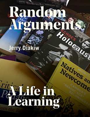 Random Arguments : A Life in Learning