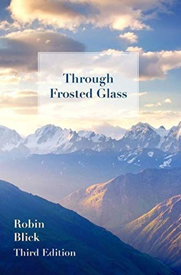 Through Frosted Glass : Third Edition